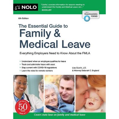 The Essential Guide to Family & Medical Leave - 6th Edition by  Lisa Guerin & Deborah C England (Paperback)