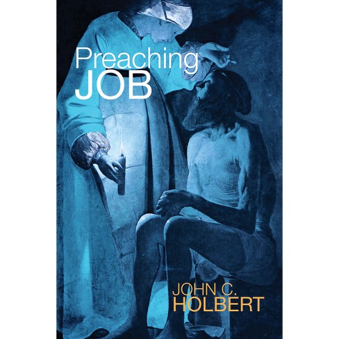 Preaching Job - by  John C Holbert (Paperback) - image 1 of 1