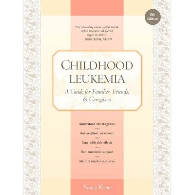 Childhood Leukemia - 5th Edition by  Nancy Keene (Paperback)