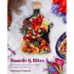 Boards and Bites - by  Melissa Francis (Hardcover)