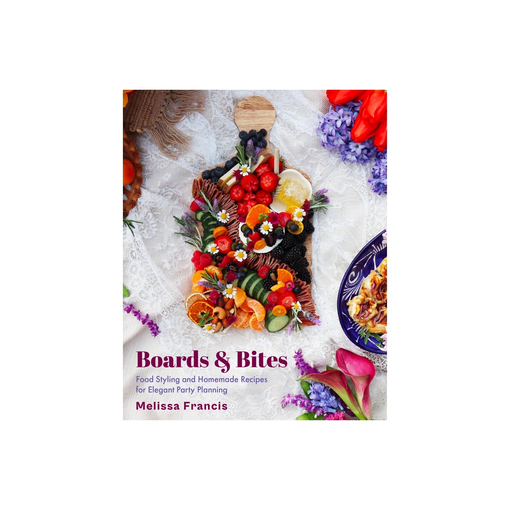 Boards & Bites - by Melissa Francis (Paperback)