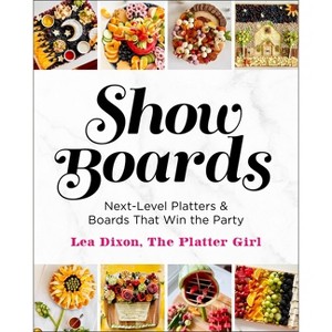 Show Boards - by  Lea Dixon (Hardcover) - 1 of 1
