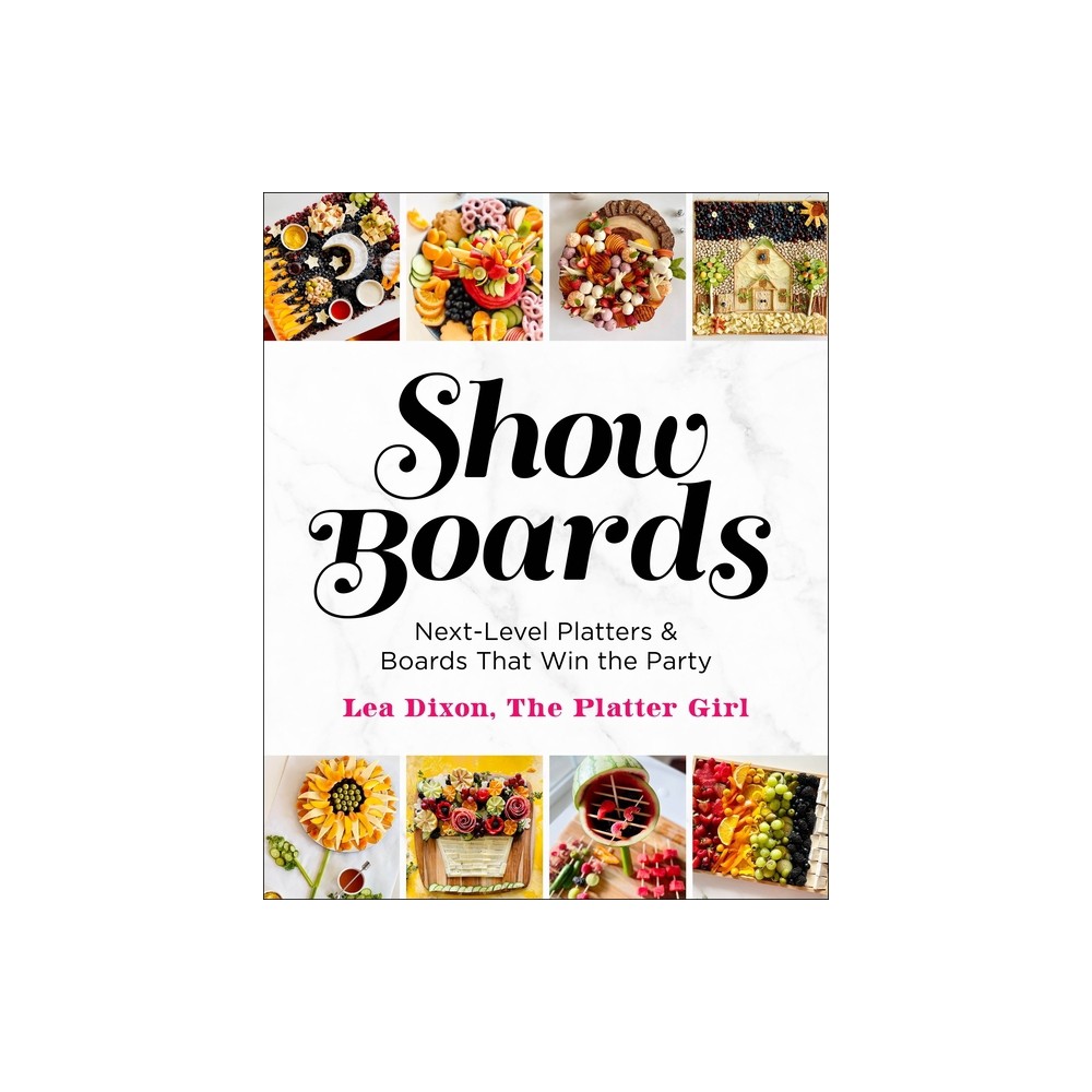 Show Boards - by Lea Dixon (Hardcover)