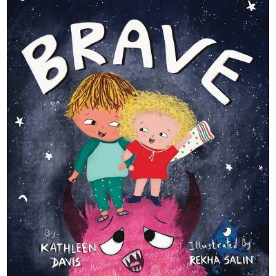 Brave - by  Kathleen Davis (Hardcover)