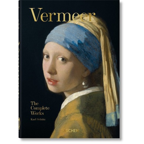 Vermeer. the Complete Works. 45th Ed. - (40th Edition) by  Karl Schütz (Hardcover) - image 1 of 1