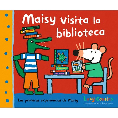 Maisy Visita La Biblioteca - (Las Primeras Experiencias de Maisy) by Lucy Cousins
