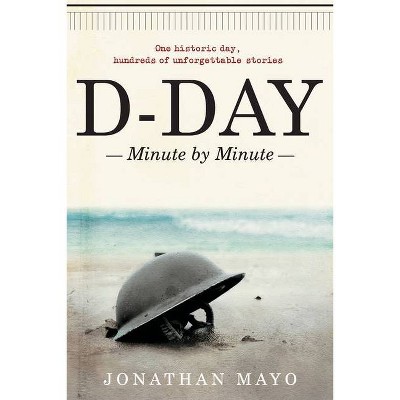 D-Day - by  Jonathan Mayo (Paperback)