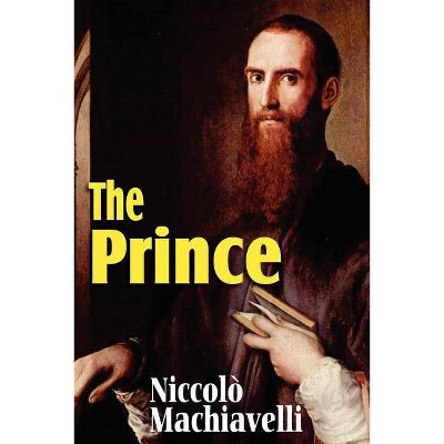 Machiavelli's The Prince - by  Niccolò Machiavelli (Paperback)