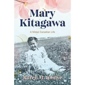 Mary Kitagawa - (Asian America) by Karen Inouye - 1 of 1