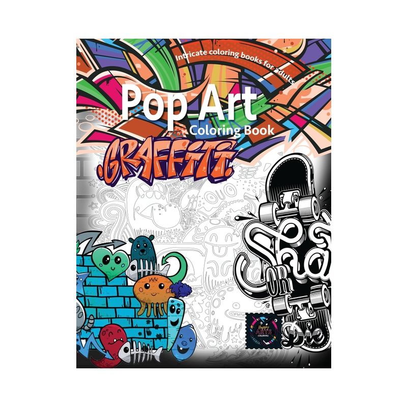 Graffiti pop art coloring book, coloring books for adults relaxation - by  Happy Arts Coloring (Paperback), 1 of 2