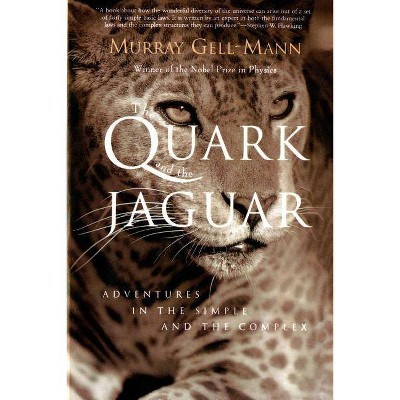 The Quark and the Jaguar - by  Murray Gell-Mann (Paperback)