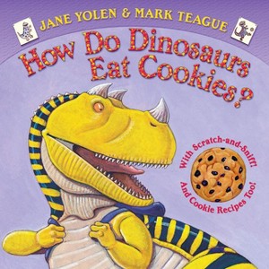 How Do Dinosaurs Eat Cookies? - by  Jane Yolen (Board Book) - 1 of 1