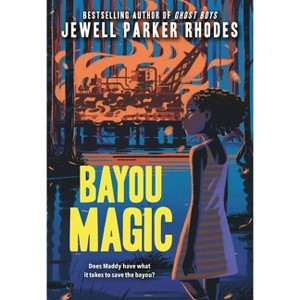 Bayou Magic - by  Jewell Parker Rhodes (Paperback) - 1 of 1