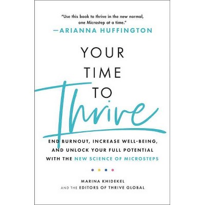 Your Time to Thrive - by  Marina Khidekel (Hardcover)