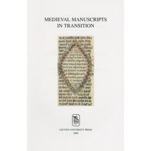Medieval Manuscripts in Transition - (Mediaevalia Lovaniensia) by  Geert Claassens & Werner Verbeke (Paperback) - 1 of 1