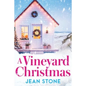A Vineyard Christmas - (Vineyard Novel) by  Jean Stone (Paperback) - 1 of 1