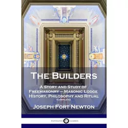 The Builders - by  Joseph Fort Newton (Paperback)