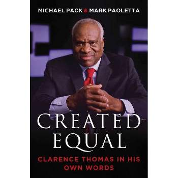 Created Equal - by  Michael Pack & Mark Paoletta (Hardcover)