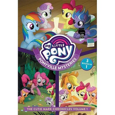 My Little Pony: Ponyville Mysteries: The Cutie Mark Chronicles Volume 1 - by  Penumbra Quill (Paperback)