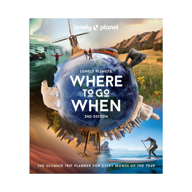 Lonely Planet's Where to Go When - 2nd Edition (Hardcover), 1 of 2