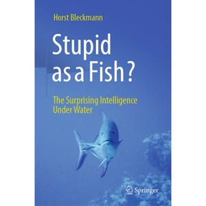 Stupid as a Fish? - by  Horst Bleckmann (Hardcover) - 1 of 1