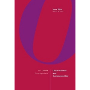 The Oxford Encyclopedia of Queer Studies and Communication - (Hardcover) - 1 of 1