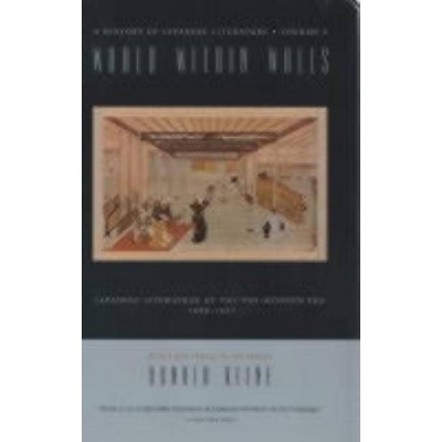 World Within Walls - (History of Japanese Literature) by  Donald Keene (Paperback)