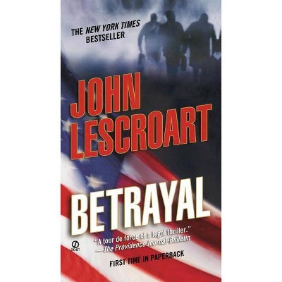 Betrayal - (Dismas Hardy) by  John Lescroart (Paperback)