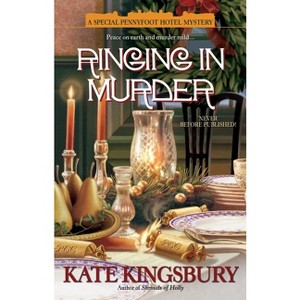 Ringing in Murder - (Holiday Pennyfoot Hotel Mysteries) by  Kate Kingsbury (Paperback) - 1 of 1