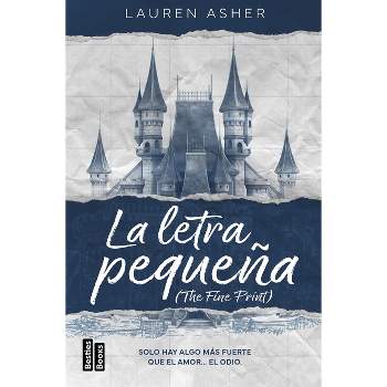 La Letra Pequeña (Billonarios 1) / The Fine Print (Dreamland Billionaires 1) - by  Lauren Asher (Paperback)