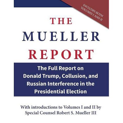 The Mueller Report - by  Robert S Mueller (Paperback)