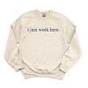 Simply Sage Market Embroidered I Just Work Here Sweatshirt - L - Dust - 2 of 4