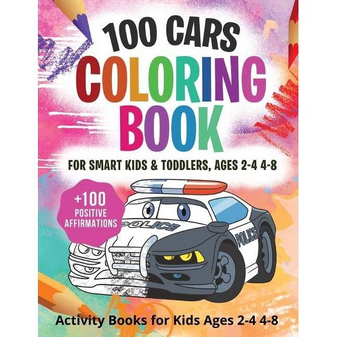 Download 100 Cars Coloring Book For Kids Toddlers By Giulia Grace Paperback Target