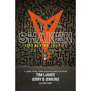 Shaken - (Left Behind: The Kids Collection) by  Jerry B Jenkins & Tim LaHaye (Paperback) - 1 of 1