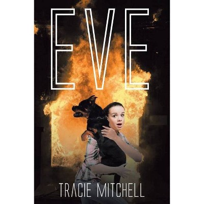 Eve - by  Tracie Mitchell (Paperback)