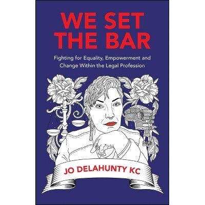 We Set the Bar - by  Jo Delahunty (Paperback)