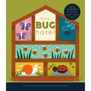 Busy Bug Hotel - by  Rebecca Weerasekera (Board Book) - 1 of 1