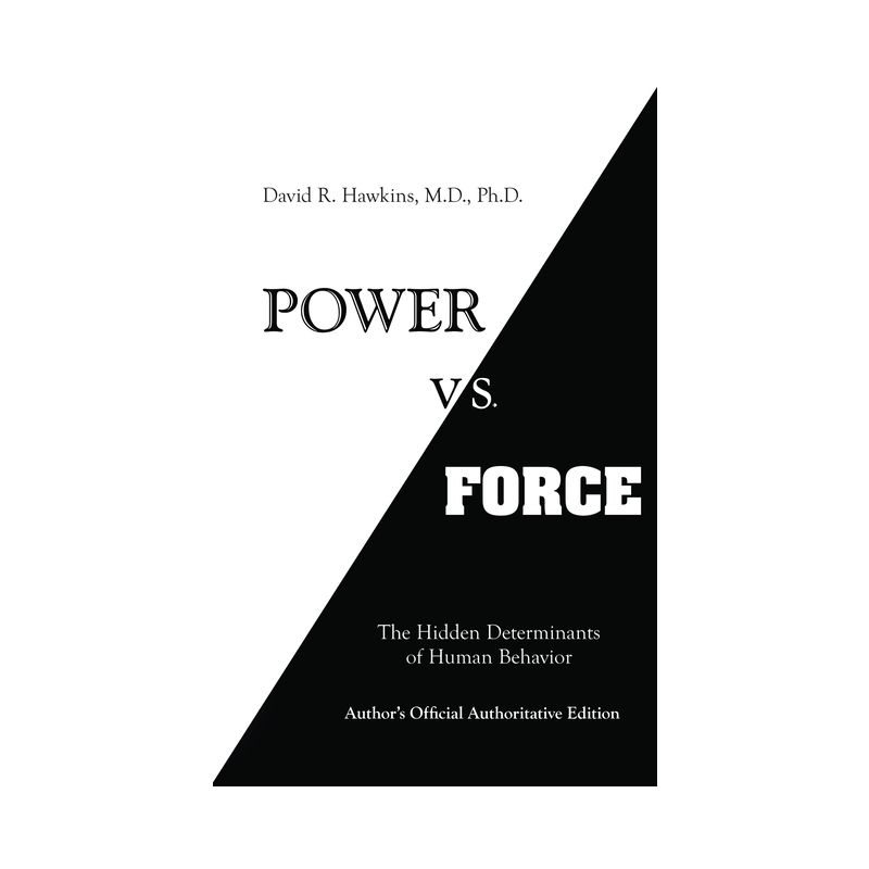Power vs. Force - by  David R Hawkins (Paperback), 1 of 2