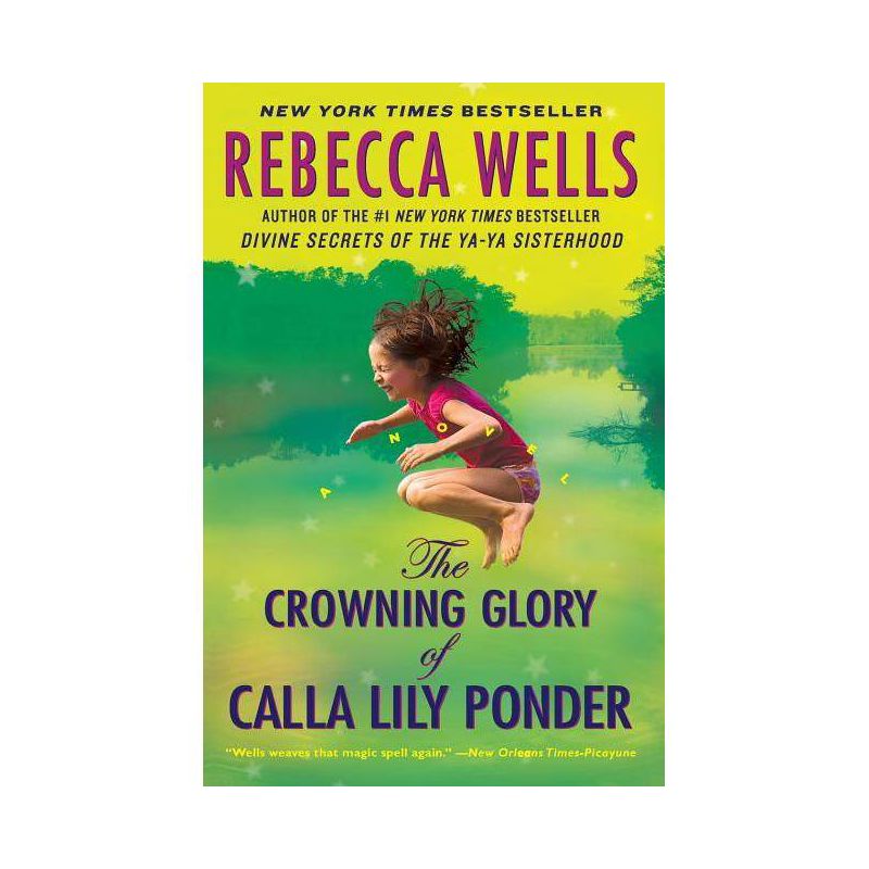 The Crowning Glory of Calla Lily Ponder - by  Rebecca Wells (Paperback), 1 of 2