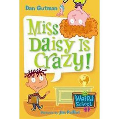 Miss Daisy Is Crazy! - By Dan Gutman ( Paperback )