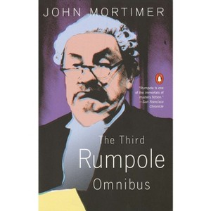 The Third Rumpole Omnibus - by  John Mortimer (Paperback) - 1 of 1