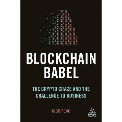 Blockchain Babel - by  Igor Pejic (Hardcover)