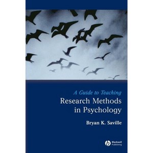 Guide to Teaching Research Met - (Teaching Psychological Science) by  Bryan Saville (Paperback) - 1 of 1