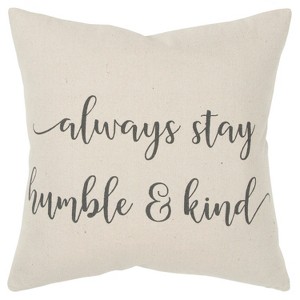 18"x18" 'Always Stay Humble and Kind' Sentiment Decorative Filled Square Throw Pillow Neutral - Rizzy Home: Canvas Cotton, Indoor Use - 1 of 4