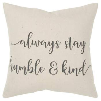 18"x18" 'Always Stay Humble and Kind' Sentiment Decorative Filled Square Throw Pillow Neutral - Rizzy Home