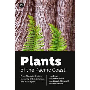 Plants of the Pacific Coast - (Paperback) - 1 of 1