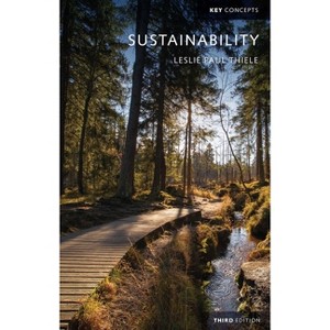 Sustainability - (Key Concepts) 3rd Edition by  Leslie Paul Thiele (Paperback) - 1 of 1