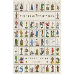 The Ok End of Funny Town - by  Mark Polanzak (Paperback) - 1 of 1
