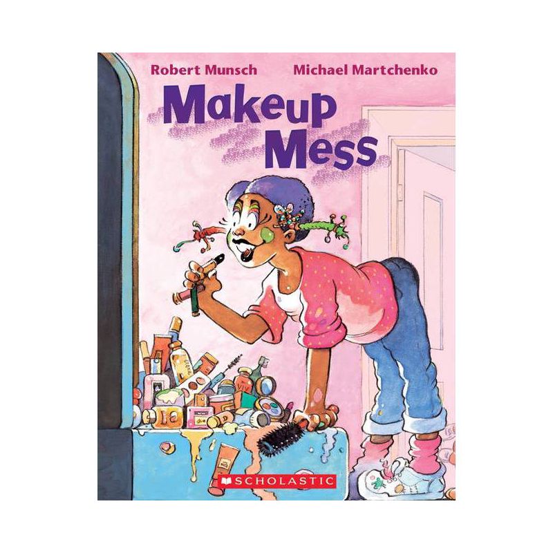 Makeup Mess - by  Robert Munsch (Paperback), 1 of 2