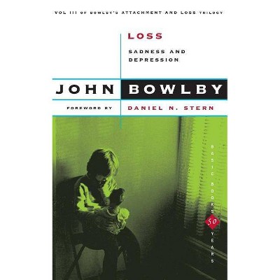 Loss - (Basic Books Classics) by  John Bowlby (Paperback)